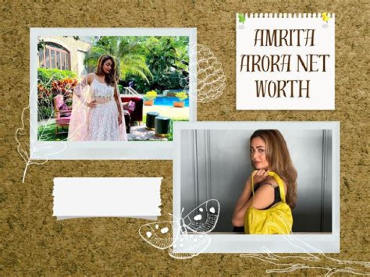 Amrita Arora Net Worth