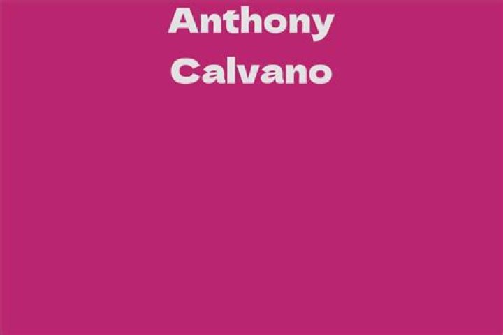 Anthony Calvano Net Worth