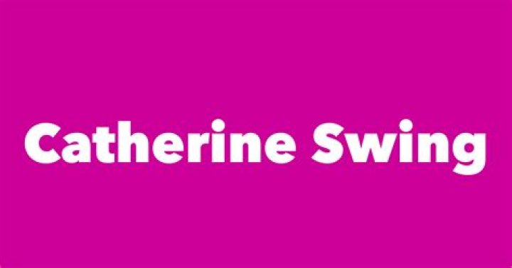 Catherine Swing Net Worth