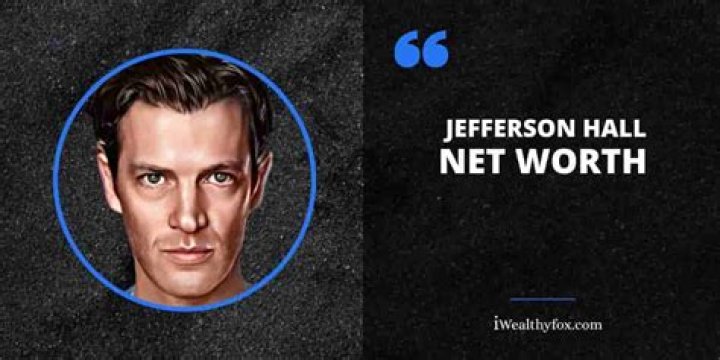 Jefferson Hall Net Worth