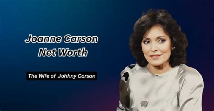 Joanne Carson Net Worth