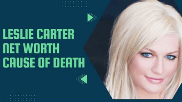 Leslie Carter Net Worth