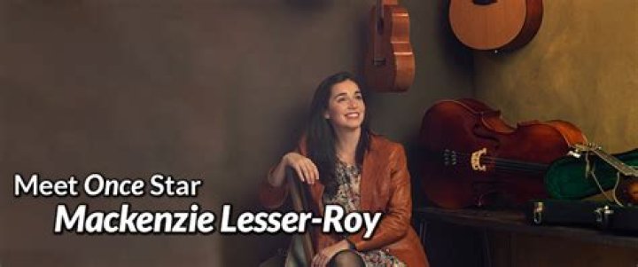 Mackenzie Lesser-Roy Net Worth