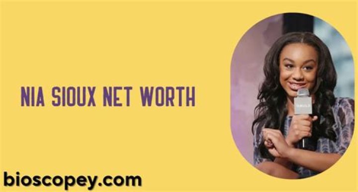 Nia Sioux Net Worth