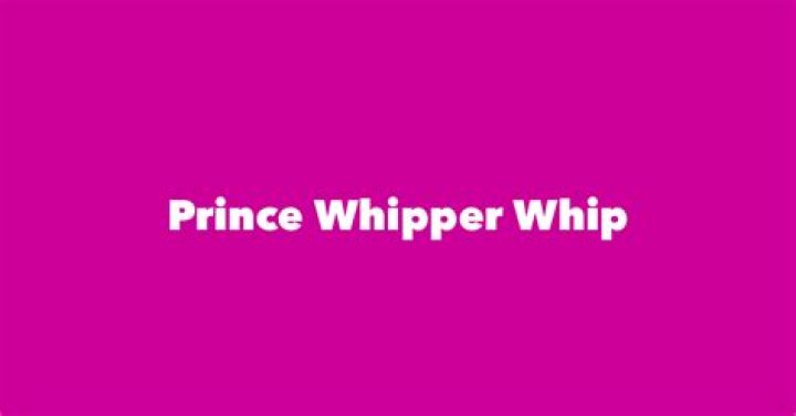 Prince Whipper Whip Net Worth